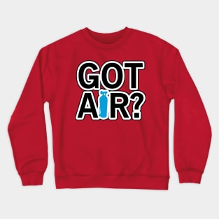 Got air Crewneck Sweatshirt